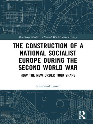 cover image of The Construction of a National Socialist Europe during the Second World War